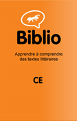 Biblio 1 CE : Apprendre à comprendre des textes littéraires