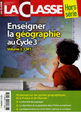 Enseigner la géographie au Cycle 3 - Vol. 2 (CM1)