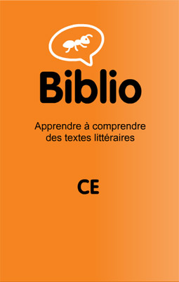 Biblio 1 CE : Apprendre à com prendre des textes littéraires