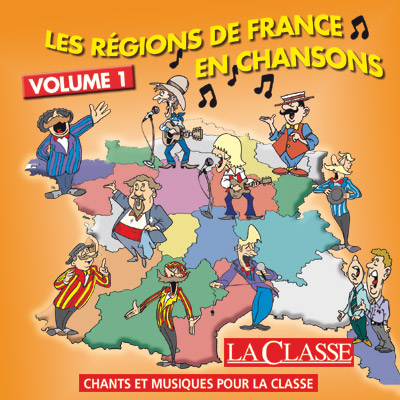 Les régions de France en chansons Vol. 1