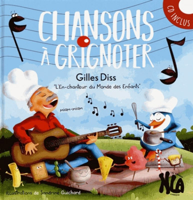 Chansons à grignoter - Livre-CD (48 pages +1 CD sonore)