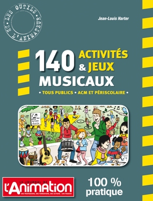 140 activités et jeux musicaux