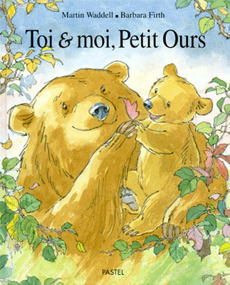 Boutique des Editions La Classe - Toi et moi, petit ours - Album