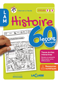 60 leçons à manipuler en Histoire – Cycles 2 et 3
