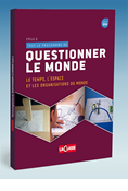 Questionner le monde - Cycle 2 - Tome 2